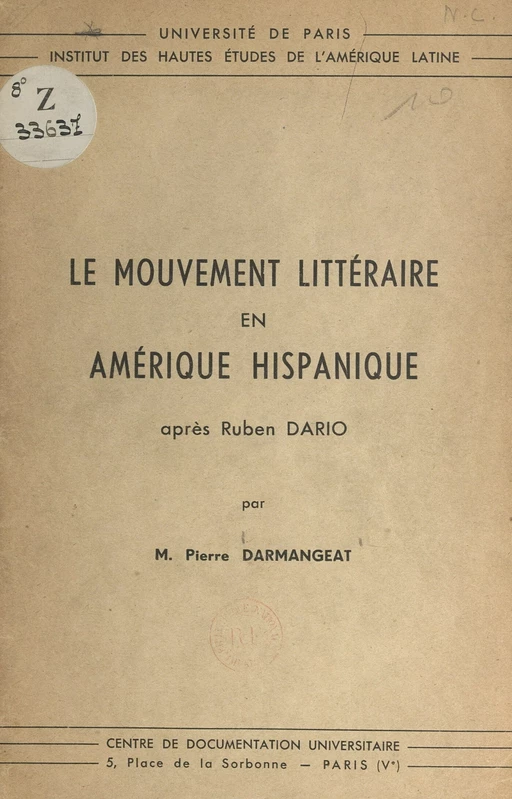 Le mouvement littéraire en Amérique hispanique après Ruben Dario - Pierre Darmangeat - FeniXX réédition numérique