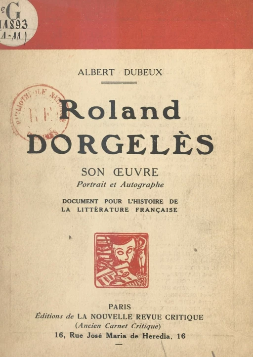 Roland Dorgelès : son œuvre, portrait et autographe - Albert Dubeux - FeniXX réédition numérique