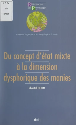 Du concept d'état mixte à la dimension dysphorique des manies