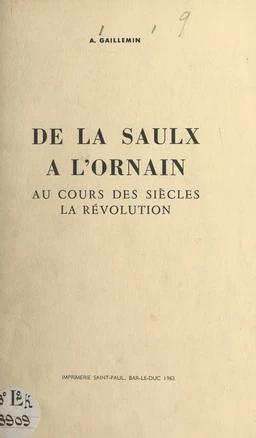 De la Saulx à l'Ornain : au cours des siècles, la Révolution