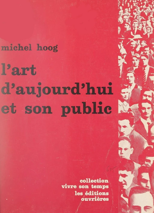 L'art d'aujourd'hui et son public - Michel Hoog - FeniXX réédition numérique