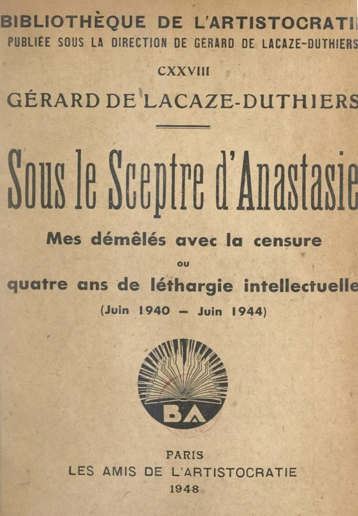 Sous le sceptre d'Anastasie - Gérard de Lacaze-Duthiers - FeniXX réédition numérique