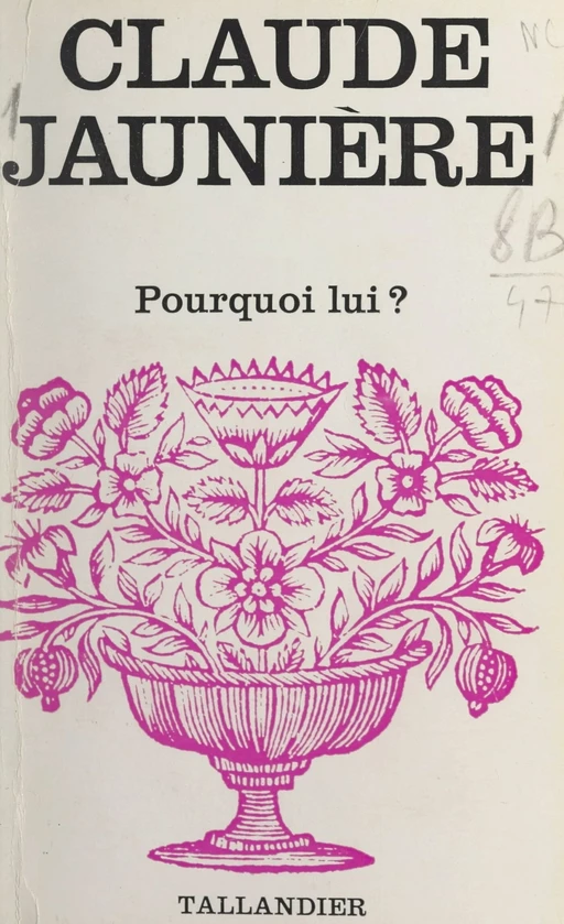 Pourquoi lui? - Claude Jaunière - FeniXX réédition numérique