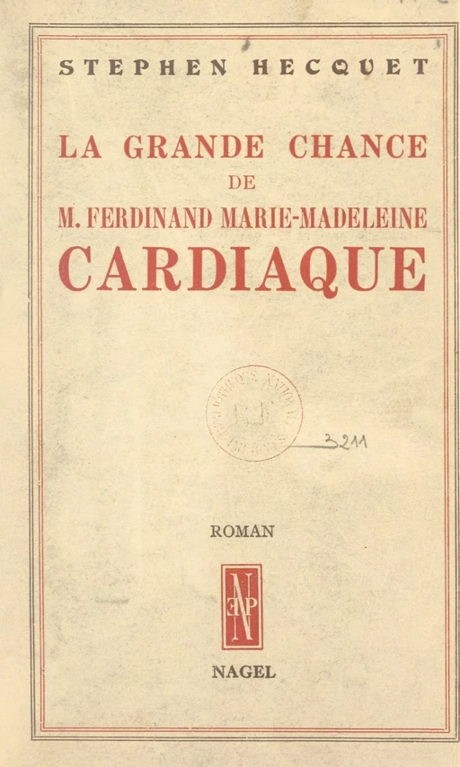 La grande chance de M. Ferdinand Marie-Madeleine, cardiaque - Stéphen Hecquet - FeniXX réédition numérique