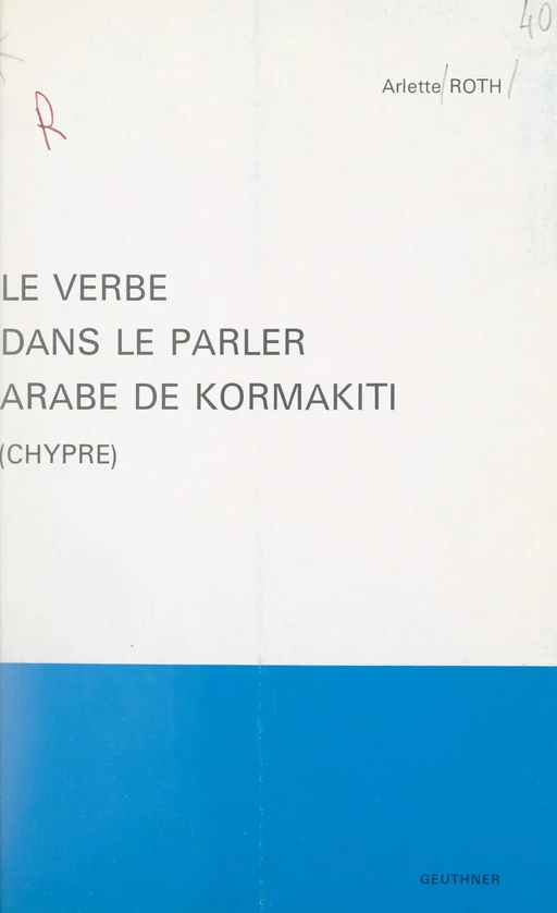 Le verbe dans le parler arabe de Kormakiti (Chypre) - Arlette Roth - FeniXX réédition numérique