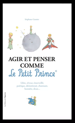 Agir et penser comme le Petit Prince