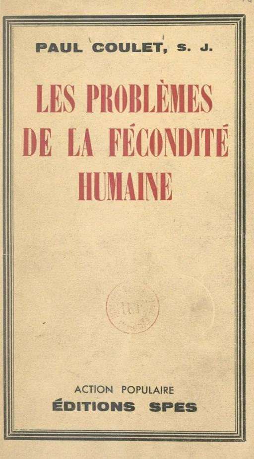 Les problèmes de la fécondité humaine - Paul Coulet - FeniXX réédition numérique