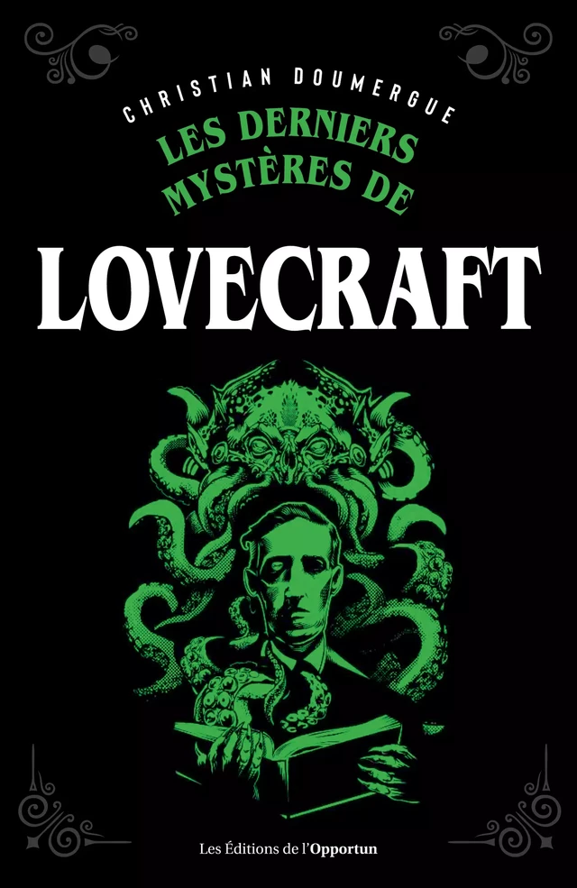 Les derniers mystères de Lovecraft - Christian Doumergue - Les Éditions de l'Opportun