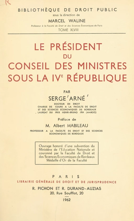 Le président du Conseil des ministres sous la IVe République - Serge Arné - FeniXX réédition numérique