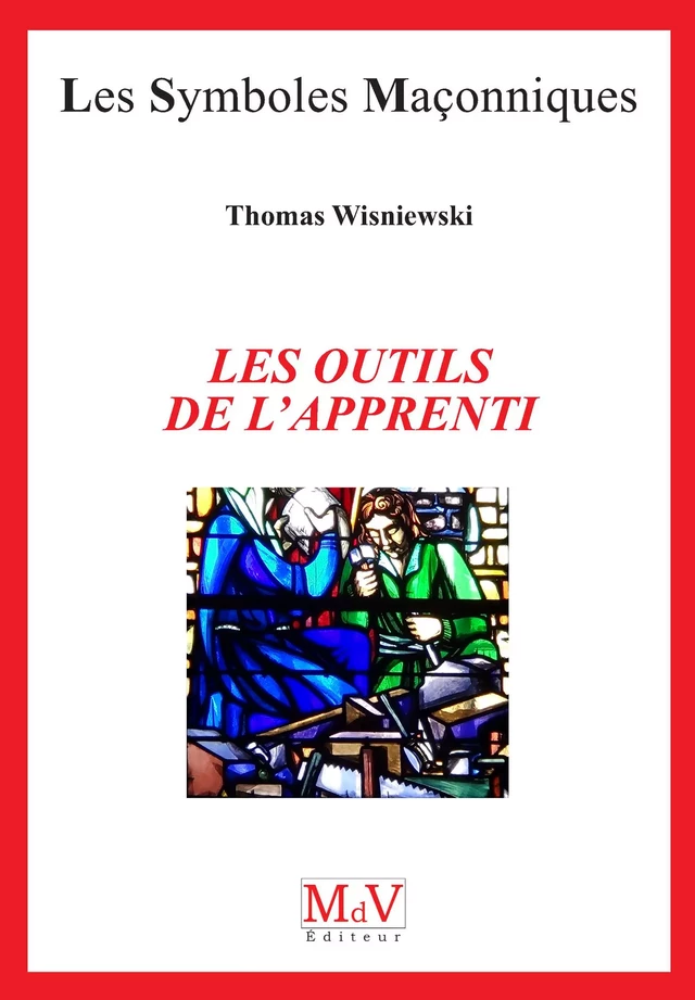 N.96 Les outils de l'apprenti - Thomas Wiesniewski - MdV éditeur