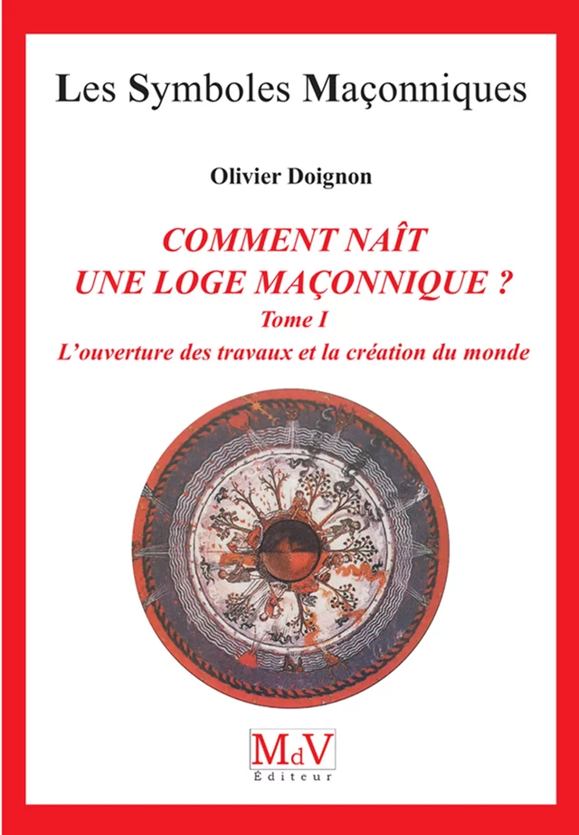 N.15 Comment nait une éloge maçonnique ? - Olivier Doignon - MdV éditeur