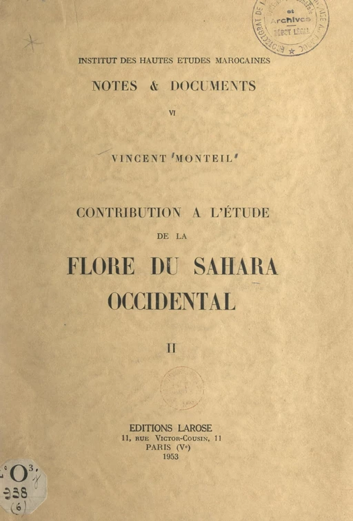 Contribution à l'étude de la flore du Sahara occidental (2). De l'arganier au karité - Vincent Monteil - FeniXX réédition numérique