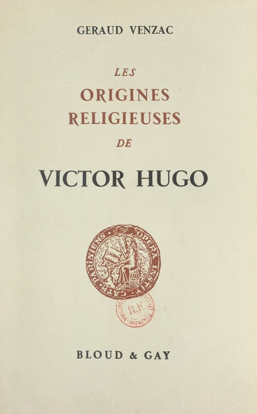 Les origines religieuses de Victor Hugo - Géraud Venzac - FeniXX réédition numérique