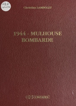 1944, Mulhouse bombardé