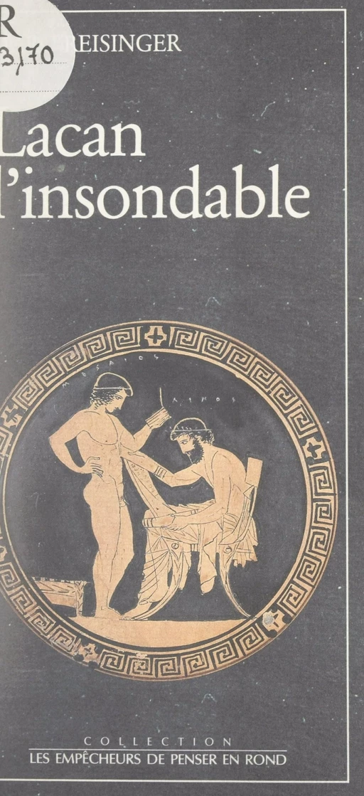 Lacan l'insondable - Marc Reisinger - FeniXX réédition numérique