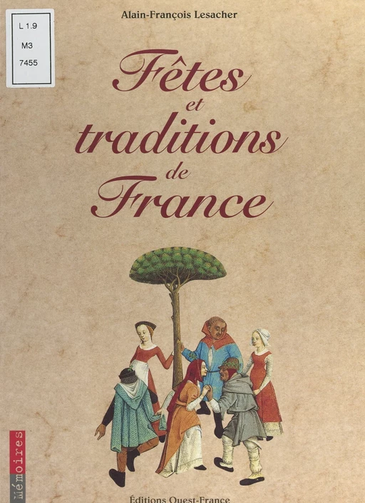 Fêtes & traditions de France - Alain-François Lesacher - FeniXX réédition numérique