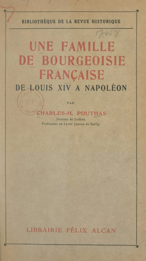 Une famille de bourgeoisie française, de Louis XIV à Napoléon - Charles-Hippolyte Pouthas - FeniXX réédition numérique