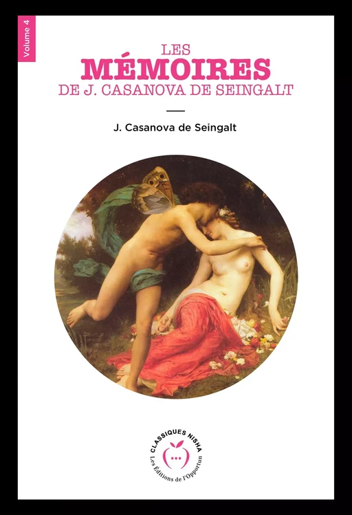 Les Mémoires de J. Casanova de Seingalt - Volume 4 - Giacomo Casanova - Nisha et caetera