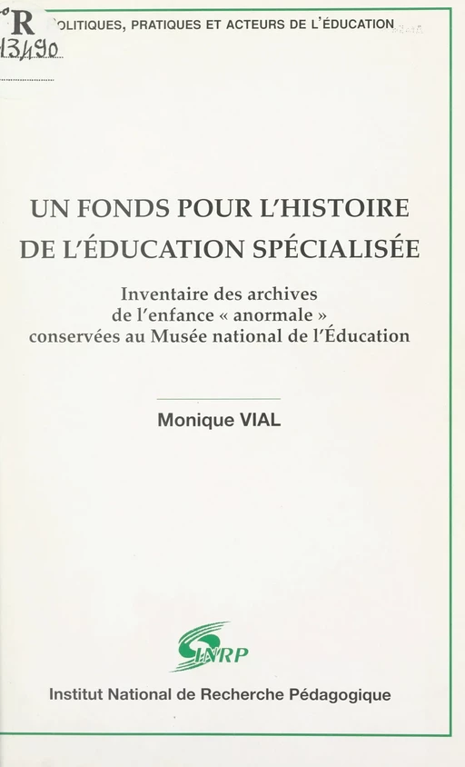 Un fonds pour l'histoire de l'Éducation spécialisée - Monique Vial - FeniXX réédition numérique