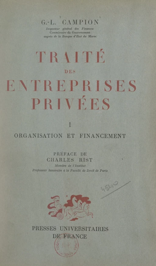 Traité des entreprises privées (1). Organisation et financement - Gabriel L. Campion - FeniXX réédition numérique