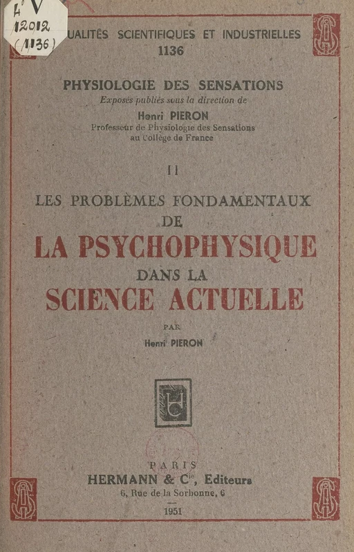 Les problèmes fondamentaux de la psychophysique dans la science actuelle - Henri Piéron - FeniXX réédition numérique