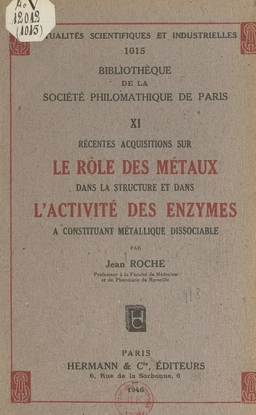 Récentes acquisitions sur le rôle des métaux dans la structure et dans l'activité des enzymes à constituant métallique dissociable