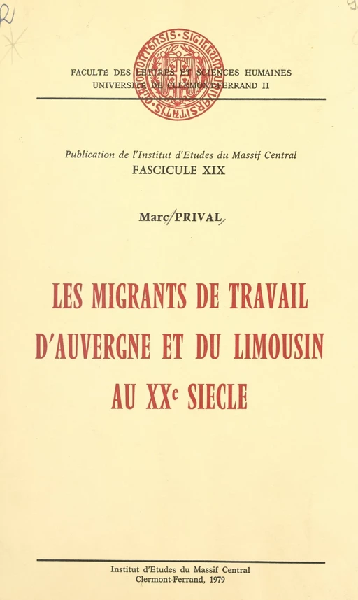 Les migrants de travail d'Auvergne et du Limousin au XXe siècle - Marc Prival - FeniXX réédition numérique