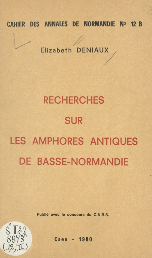 Recherches sur les amphores antiques de Basse-Normandie - Élizabeth Deniaux - FeniXX réédition numérique