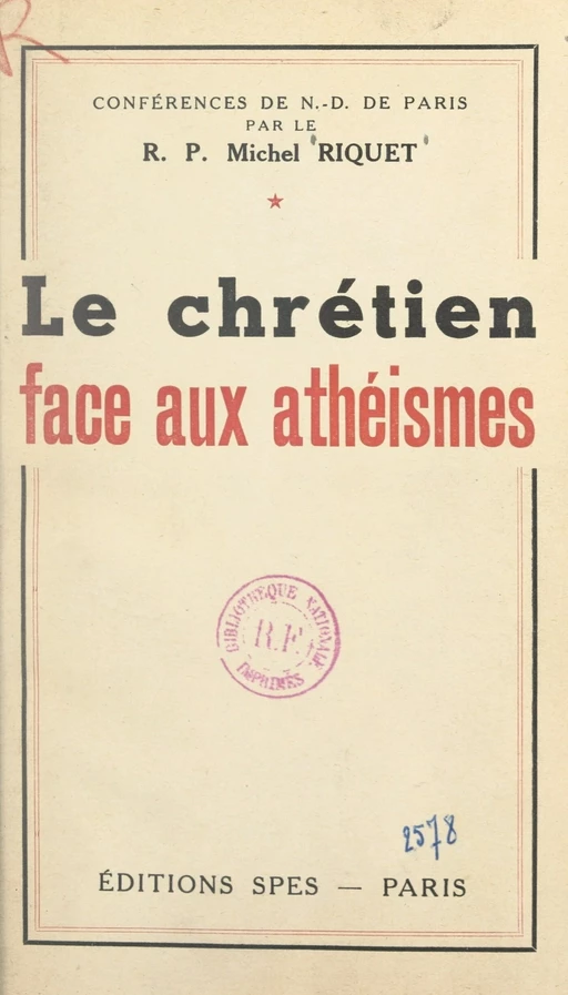 Le Chrétien face aux athéismes - Maurice Feltin, Michel Riquet - FeniXX réédition numérique