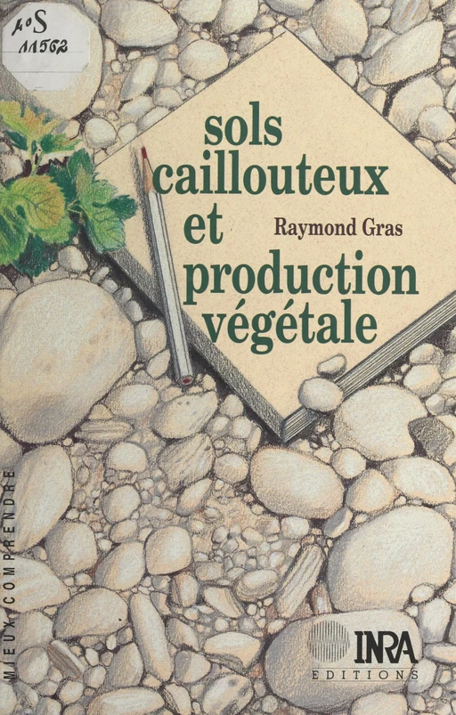 Sols caillouteux et production végétale - Raymond Gras - FeniXX réédition numérique