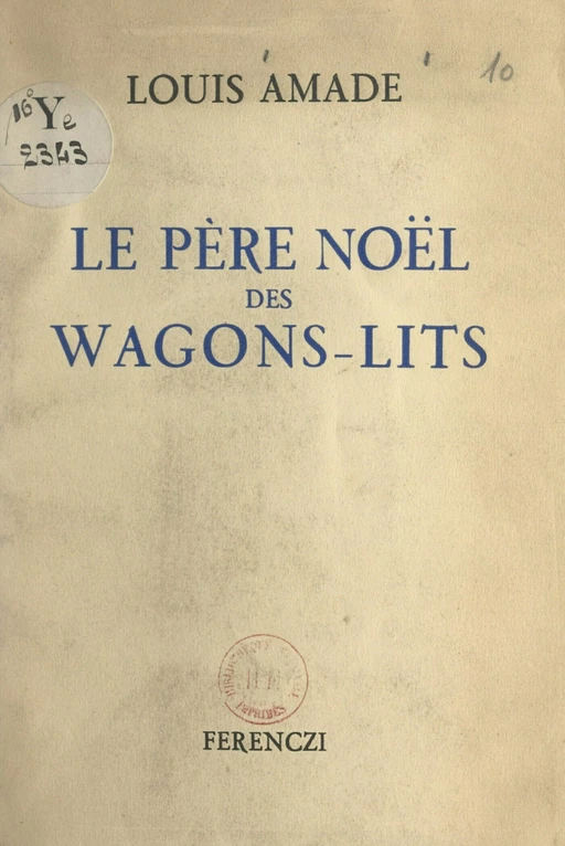 Le Père Noël des wagons-lits - Louis Amade - FeniXX réédition numérique