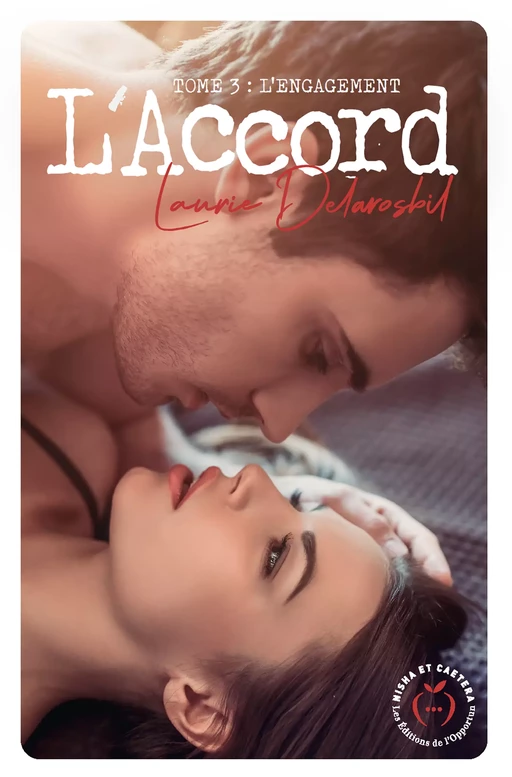 L'Accord - Tome 3 - Laurie Delarosbil - Nisha et caetera