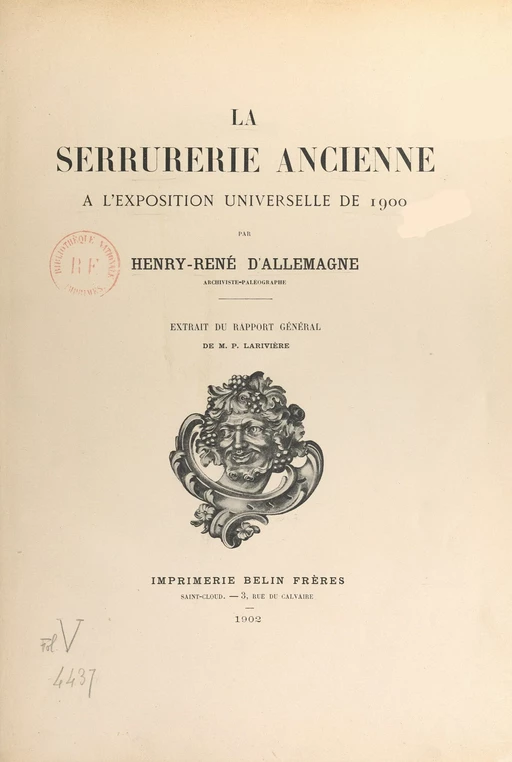 La serrurerie ancienne à l'Exposition universelle de 1900 - Henry d'Allemagne - FeniXX réédition numérique