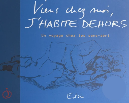 Viens chez moi, j'habite dehors - Elsie Herberstein - FeniXX réédition numérique