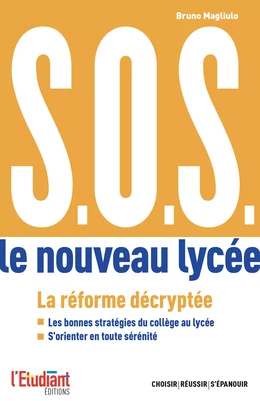 S.O.S. Le nouveau lycée - La réforme décryptée