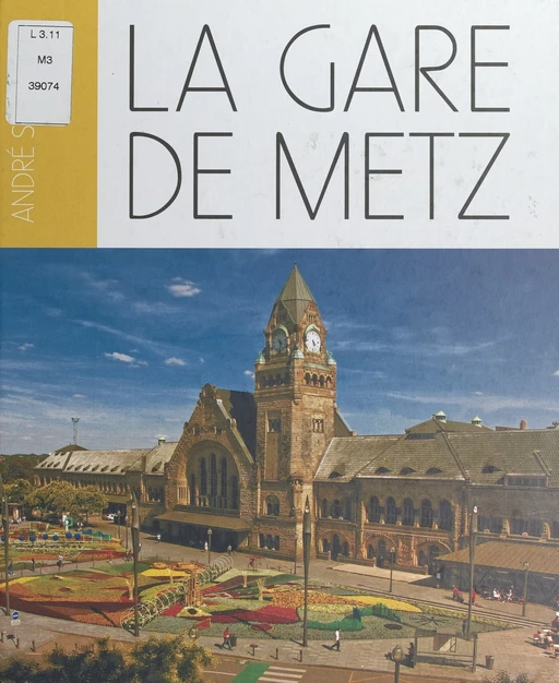 La gare de Metz - André Schontz - FeniXX réédition numérique