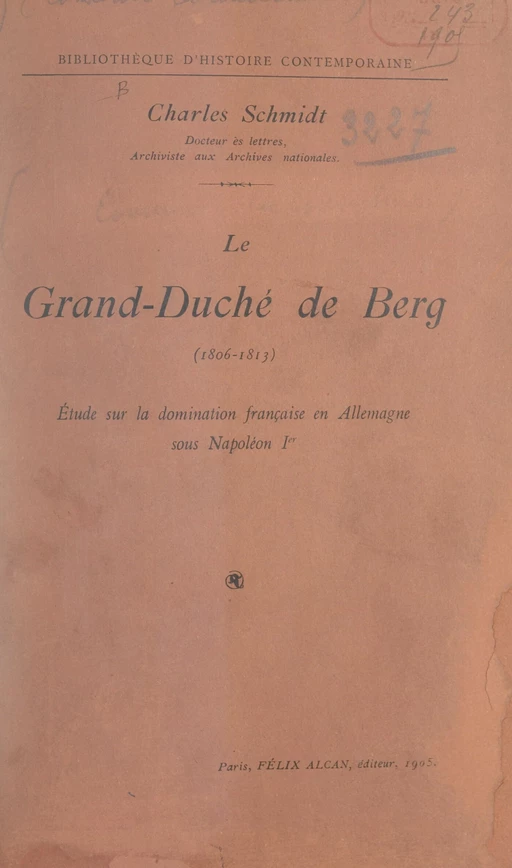 Le grand-duché de Berg, 1806-1813 - Charles Schmidt - FeniXX réédition numérique