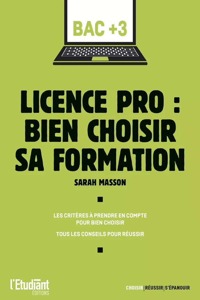 Licence pro : bien choisir sa formation - Sarah Masson, Morgane Taquet, Éva Mignot - L'Etudiant Éditions