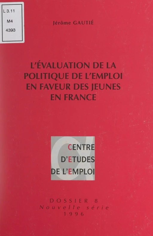 L'évaluation de la politique de l'emploi en faveur des jeunes en France - Jérôme Gautié - FeniXX réédition numérique