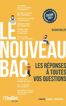 Le nouveau bac - Les réponses à toutes vos questions - Édition 2021