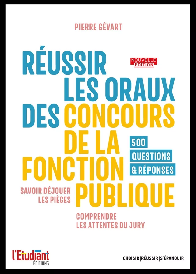 Réussir les oraux des concours de la fonction publique - Pierre Gévart - L'Etudiant Éditions