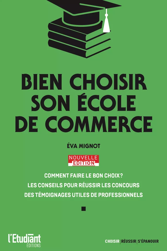 Bien choisir son école de commerce - Nouvelle édition - Éva Mignot - L'Etudiant Éditions