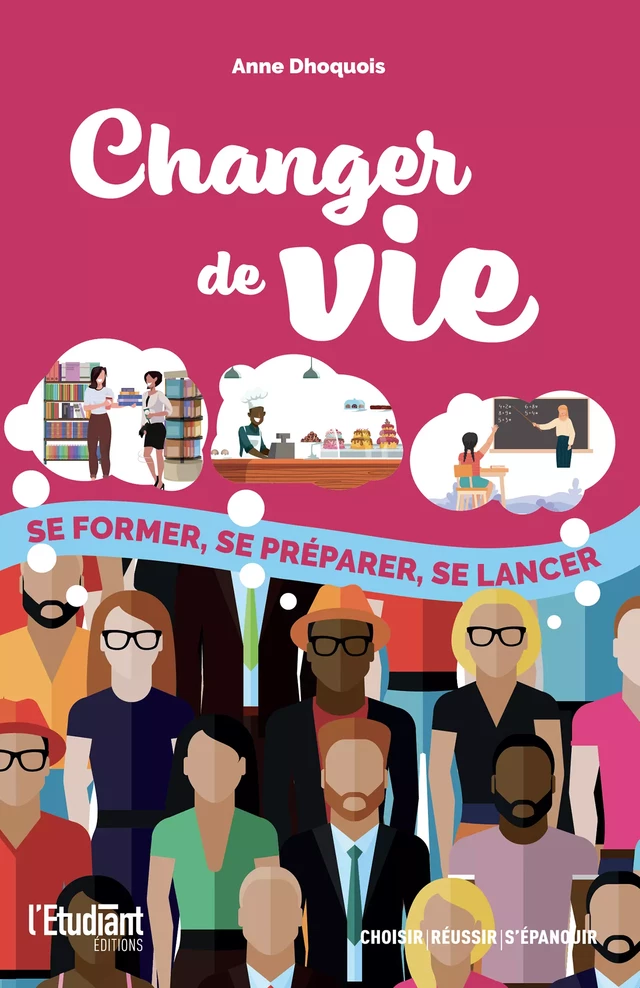 Changer de vie - Anne Dhoquois - L'Etudiant Éditions