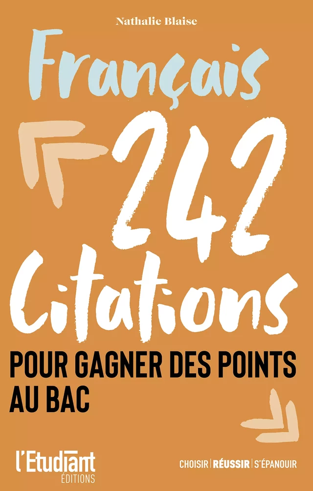 Français - 242 citations pour gagner des points au bac - Nathalie Blaise - L'Etudiant Éditions