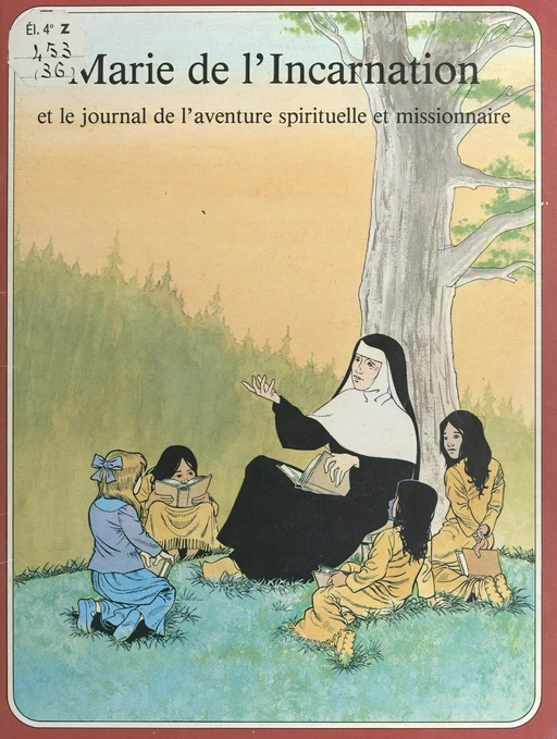 Marie de l'incarnation et le journal de l'aventure spirituelle et missionnaire - René Berthier, Pierre Dhombre - FeniXX réédition numérique