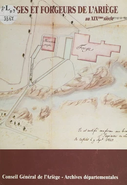 Forges et forgeurs de l'Ariège au XIXe siècle