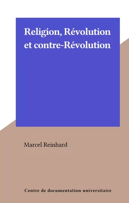 Religion, Révolution et contre-Révolution