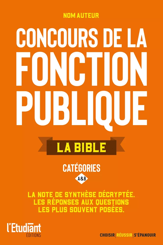 La bible des concours de la fonction publique catégories A et B -  Collectif - L'Etudiant Éditions