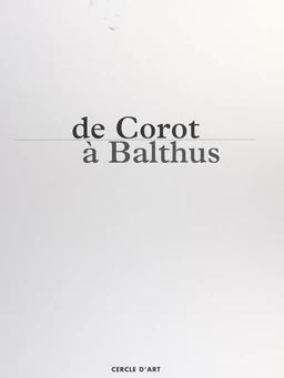 De Corot à Balthus, un siècle de grands peintres dans la Nièvre et le Morvan