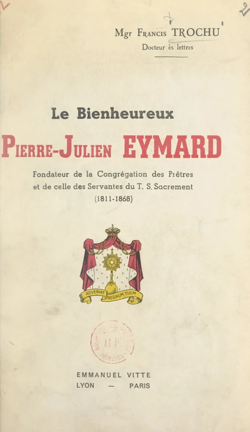 Le bienheureux Pierre-Julien Eymard - Francis Trochu - FeniXX réédition numérique